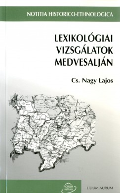 Cs. Nagy Lajos - Lexikolgiai vizsglatok Medvesaljn