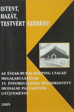 Istent, hazt, testvrt szeress!