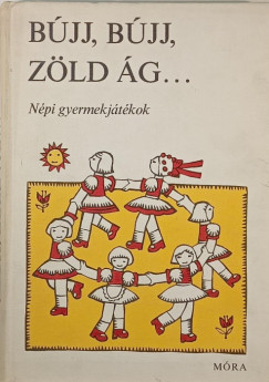 Kovcs gnes  (Szerk.) - Bjj, bjj, zld g...