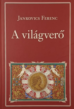 Jankovich Ferenc - A vilgver