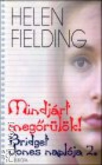 Helen Fielding - Mindjrt megrlk!