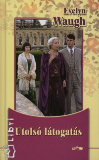 Evelyn Waugh - Utols ltogats