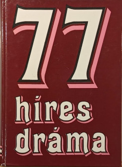 77 híres dráma