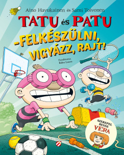 Aino Havukainen - Sami Toivonen - Tatu és Patu - Felkészülni, Vigyázz, Rajt!