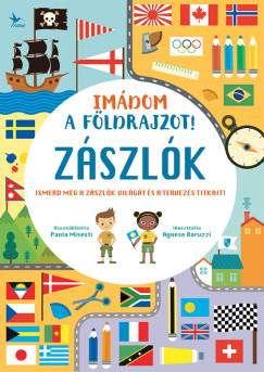Paola Misesti  (sszell.) - Imdom a fldrajzot! - Zszlk