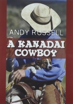 Andy Russell - A kanadai cowboy