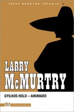 Larry Mcmurtry - Gyilkos hold - Ahumado