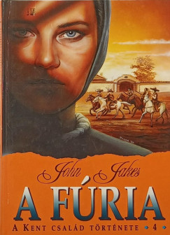 John Jakes - A fúria