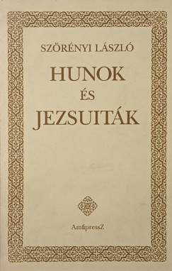 Sz�r�nyi L�szl� - Hunok �s jezsuit�k