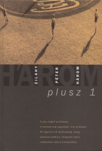 Zilahy Pter - Hrom plusz 1