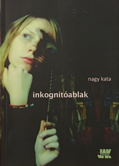 Nagy Kata - Inkognit�ablak