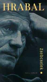 Bohumil Hrabal - Zsebcselek