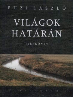 Fzi Lszl - Vilgok hatrn