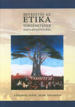Bertk Rzsa  (Szerk.) - Bevezets az etika trtnetnek tanulmnyozsba