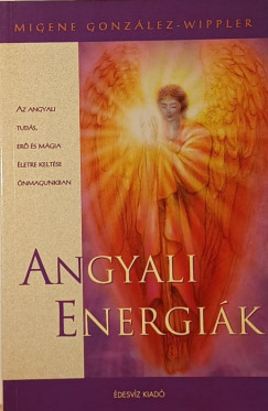 Migene González-Wippler - Angyali energiák
