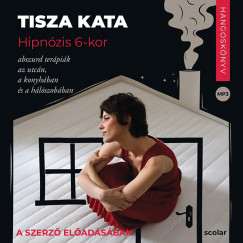 Tisza Kata - Hipnózis 6-kor - Hangoskönyv