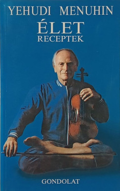 Yehudi Menuhin - �letreceptek