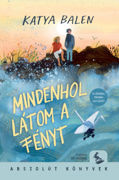 Katya Balen - Mindenhol ltom a fnyt