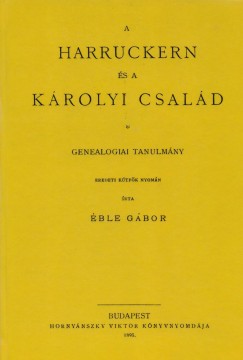 ble Gbor - A Harruckern s a Krolyi csald, genealgiai tanulmny
