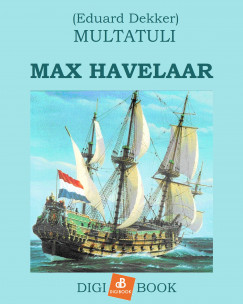 Multatuli  (Eduard Dekker) - Max Havelaar