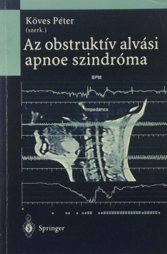 Dr. Kves Pter  (Szerk.) - Az obstruktv alvsi apnoe szindrma
