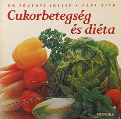 Dr. Fövényi József - Papp Rita - Cukorbetegség és diéta