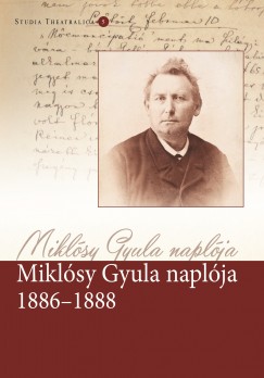 Rajnai Edit  (Szerk.) - Miklsy Gyula naplja 1886-1888