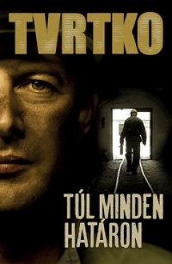 Vujity Tvrtko - Tl minden hatron