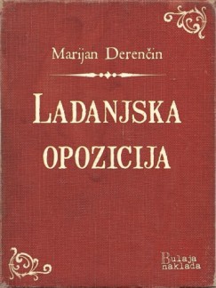 Marijan Deren�in - Ladanjska opozicija