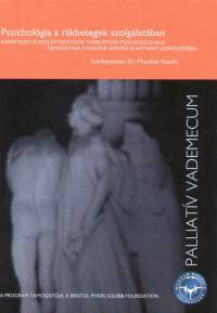 Dr. Muszbek Katalin  (Szerk.) - Pszicholgia a rkbetegek szolglatban