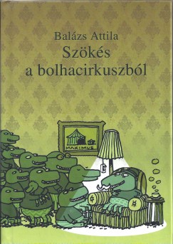 Balzs Attila - Szks a bolhacirkuszbl