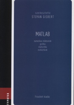 Stoyan Gisbert  (Szerk.) - Matlab
