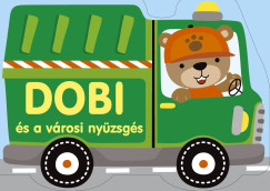 Nagy Mria  (Szerk.) - Dobi s a vrosi nyzsgs