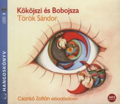 Trk Sndor - Csank Zoltn - Kkjszi s Bobojsza - Hangosknyv