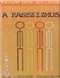 Tahar Ben Jelloun - A rasszizmus, ahogy a lnyomnak  elmagyarztam
