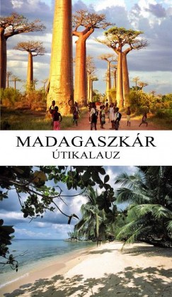 Daniella Randrianasolo - Richard Randrianasolo Lalarison - Madagaszkr tikalauz