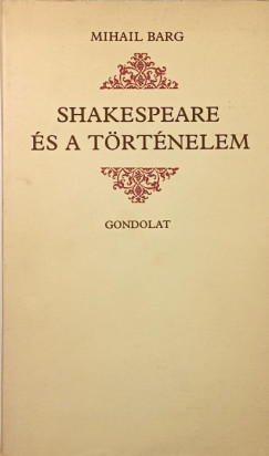 M. A. Barg - Shakespeare �s a t�rt�nelem