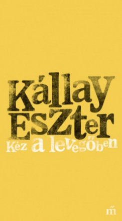 Kllay Eszter - Kz a levegben