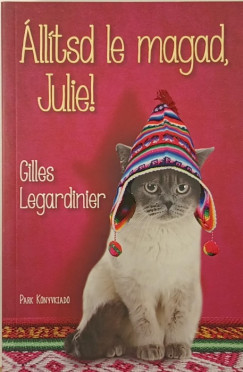 Gilles Legardinier - �ll�tsd le magad, Julie!