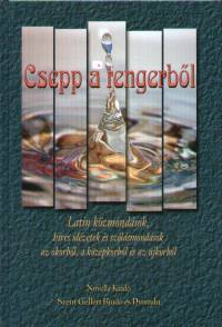 Boros Zolt�n  (Szerk.) - Dr. Edel�nyi Judit  (Szerk.) - Sz�ke �gnes  (Szerk.) - Csepp a tengerb�l