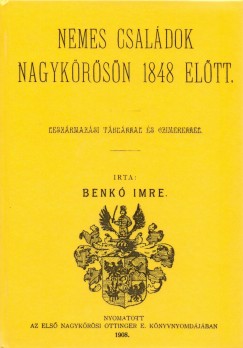 Benk Imre - Nemes csaldok Nagykrsn 1848 eltt
