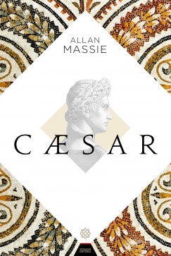 Allan Massie - Caesar