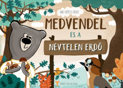 Nagy-Nmeth gnes - Medvendel s a Nvtelen Erd