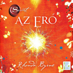 Rhonda Byrne - Az Erő