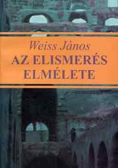 Weiss Jnos - Az elismers elmlete
