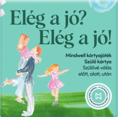 El�g a j�? El�g a j�!