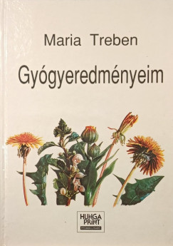 Maria Treben - Gyógyeredményeim