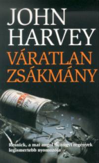 John Harvey - Vratlan zskmny