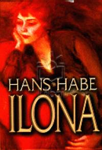 Hans Habe - Ilona