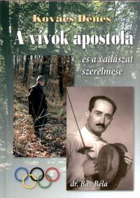 Kovcs Dnes - A vvk apostola s a vadszat szerelmese